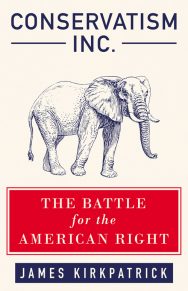 Conservatism inc. - the Battle for the American Right