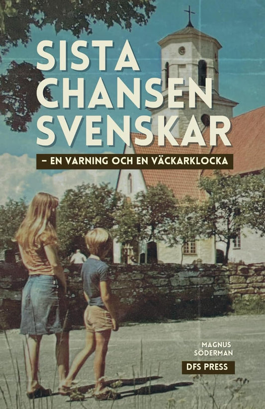 Sista chansen svenskar