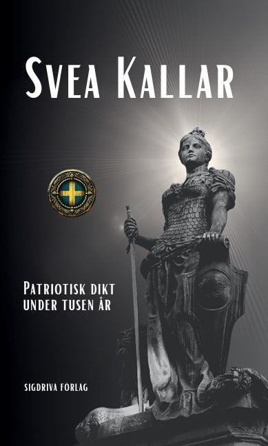 Svea kallar - patriotisk dikt under tusen år (förhandsbeställning)