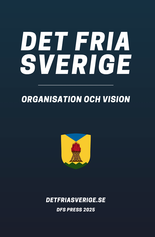 Det fria Sverige - Organisation och vision